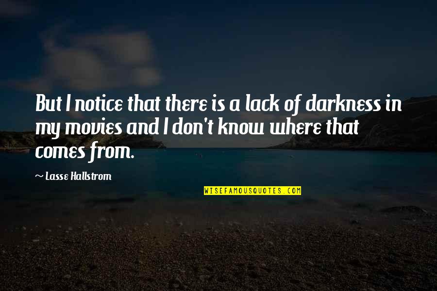 The Outsiders Golden Quotes By Lasse Hallstrom: But I notice that there is a lack The Outsiders Golden Quotes By Lasse Hallstrom: But I notice that there is a lack