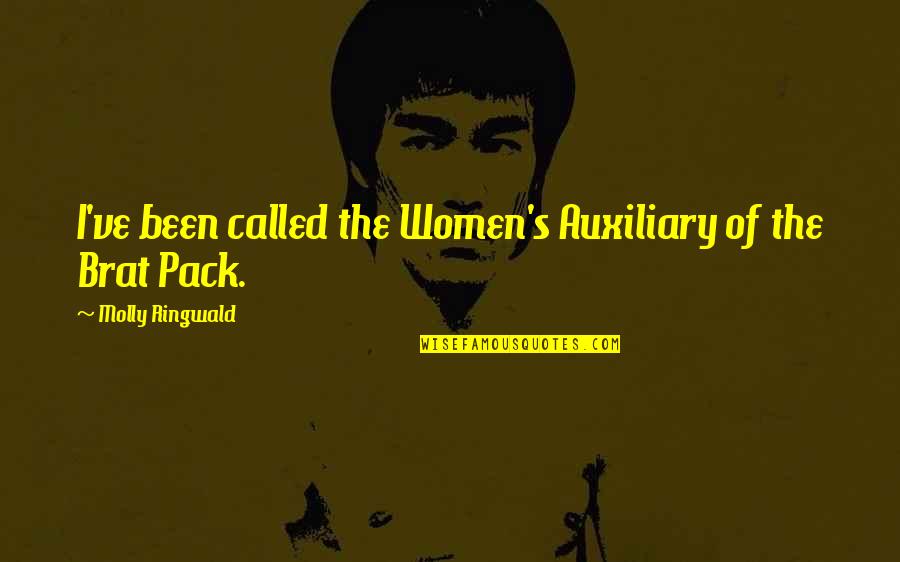 The Pack Quotes By Molly Ringwald: I've been called the Women's Auxiliary of the The Pack Quotes By Molly Ringwald: I've been called the Women's Auxiliary of the