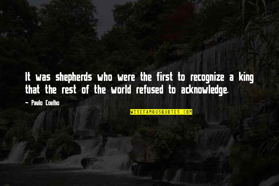 The Pact Emily Gold Quotes By Paulo Coelho: It was shepherds who were the first to The Pact Emily Gold Quotes By Paulo Coelho: It was shepherds who were the first to