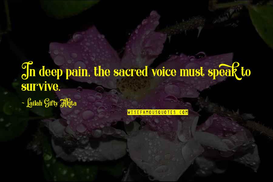 The Pain Is Deep Quotes By Lailah Gifty Akita: In deep pain, the sacred voice must speak The Pain Is Deep Quotes By Lailah Gifty Akita: In deep pain, the sacred voice must speak