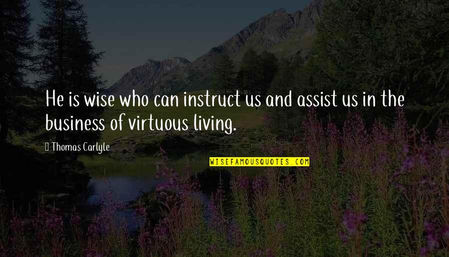 The Painted Door Setting Quotes By Thomas Carlyle: He is wise who can instruct us and