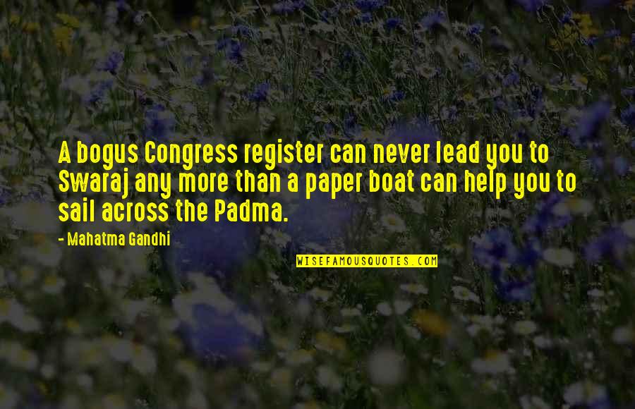 The Paper Quotes By Mahatma Gandhi: A bogus Congress register can never lead you The Paper Quotes By Mahatma Gandhi: A bogus Congress register can never lead you