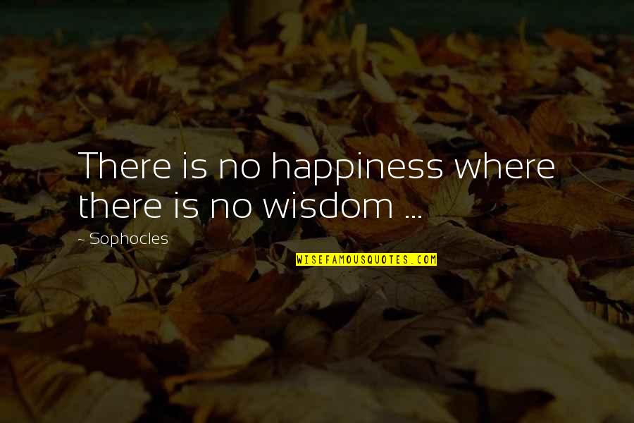 The Pardoner's Tale Critical Quotes By Sophocles: There is no happiness where there is no