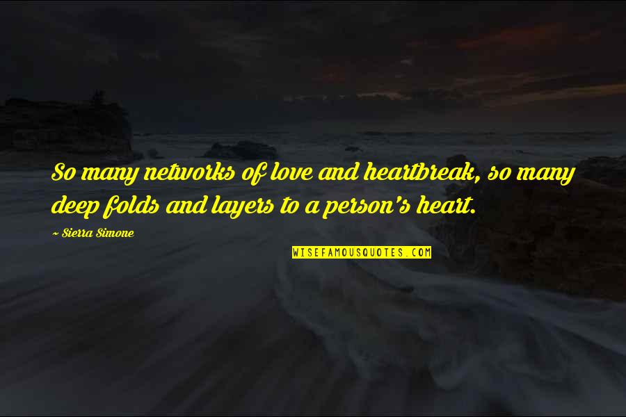 The Pearl By John Steinbeck Quotes By Sierra Simone: So many networks of love and heartbreak, so The Pearl By John Steinbeck Quotes By Sierra Simone: So many networks of love and heartbreak, so