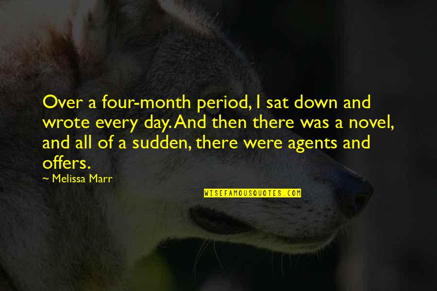 The Penderwicks Quotes By Melissa Marr: Over a four-month period, I sat down and The Penderwicks Quotes By Melissa Marr: Over a four-month period, I sat down and