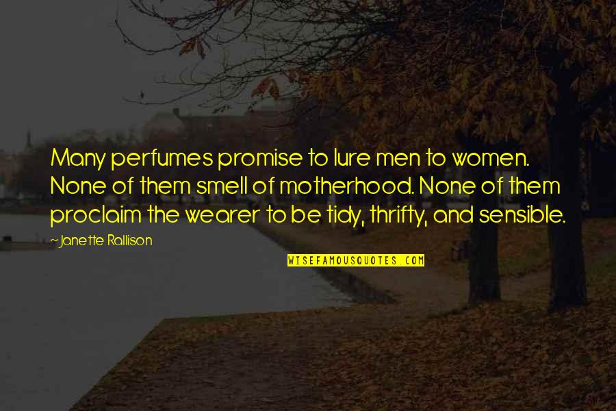 The Perfume Quotes By Janette Rallison: Many perfumes promise to lure men to women.