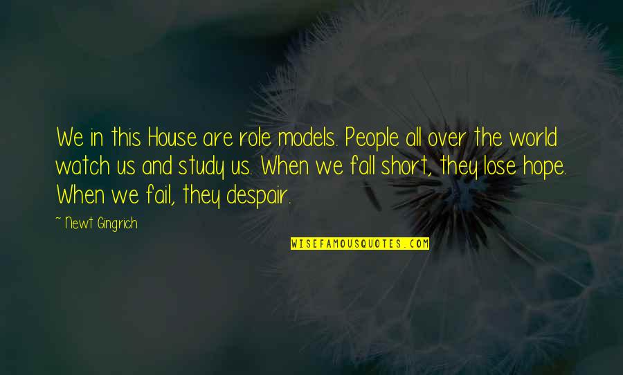 The Perks Of Being A Wallflower Memorable Quotes By Newt Gingrich: We in this House are role models. People