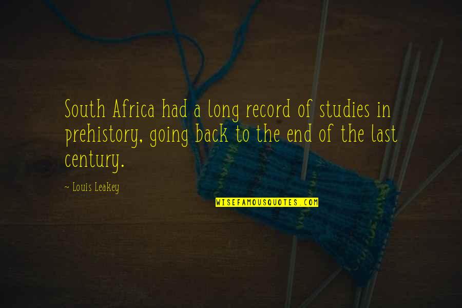 The Persuaders Pbs Quotes By Louis Leakey: South Africa had a long record of studies