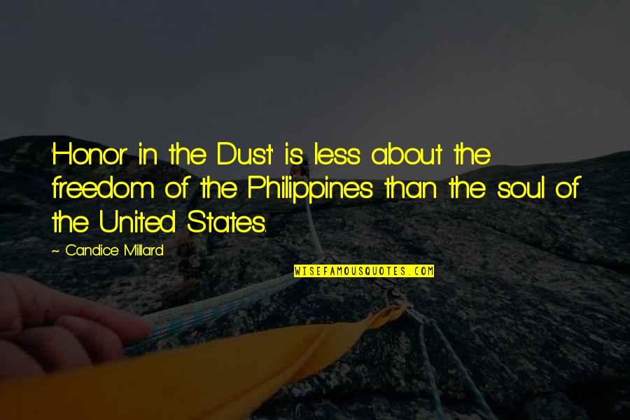The Philippines Quotes By Candice Millard: 'Honor in the Dust' is less about the
