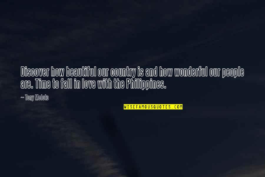 The Philippines Quotes By Tony Meloto: Discover how beautiful our country is and how