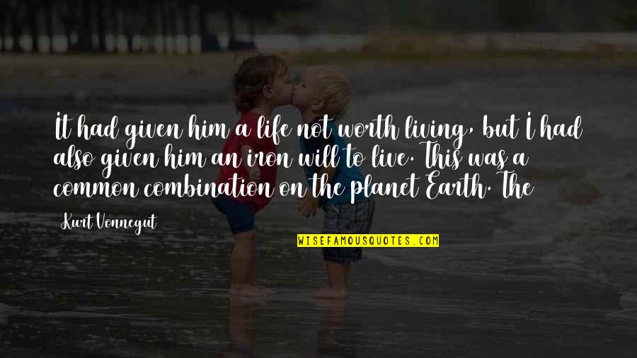 The Planet Earth Quotes By Kurt Vonnegut: It had given him a life not worth The Planet Earth Quotes By Kurt Vonnegut: It had given him a life not worth