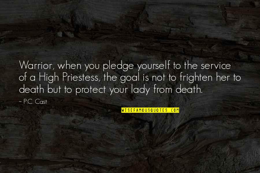 The Pledge Quotes By P.C. Cast: Warrior, when you pledge yourself to the service