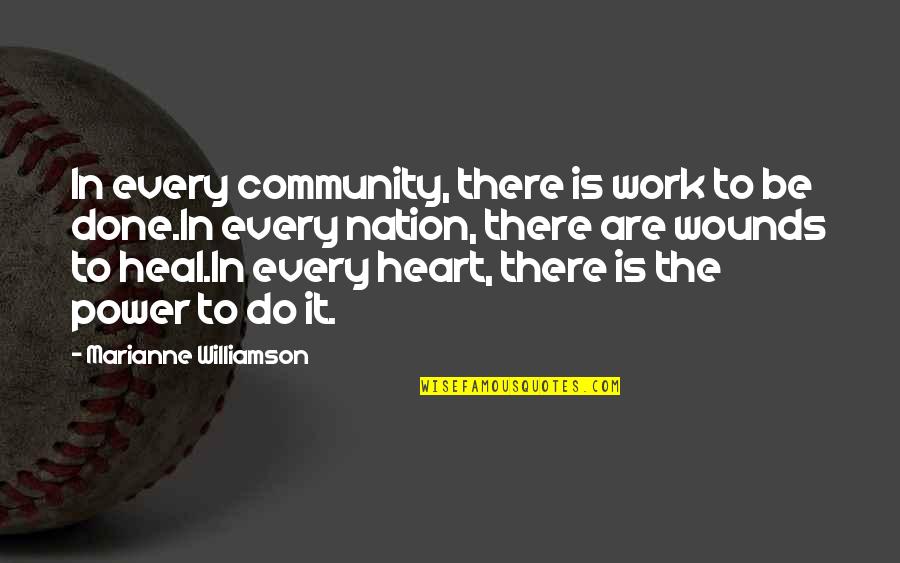 The Power Of Community Quotes By Marianne Williamson: In every community, there is work to be