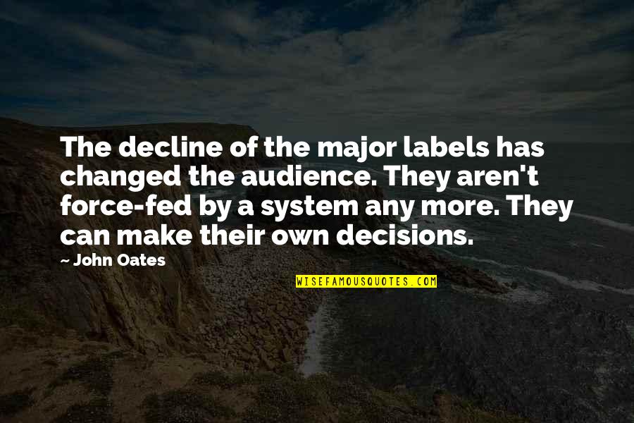 The Power Of God's Healing Quotes By John Oates: The decline of the major labels has changed