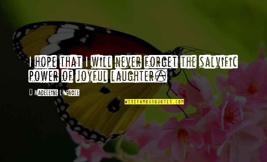 The Power Of Hope Quotes By Madeleine L'Engle: I hope that I will never forget the The Power Of Hope Quotes By Madeleine L'Engle: I hope that I will never forget the