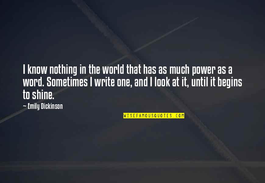 The Power Of Literature Quotes By Emily Dickinson: I know nothing in the world that has The Power Of Literature Quotes By Emily Dickinson: I know nothing in the world that has