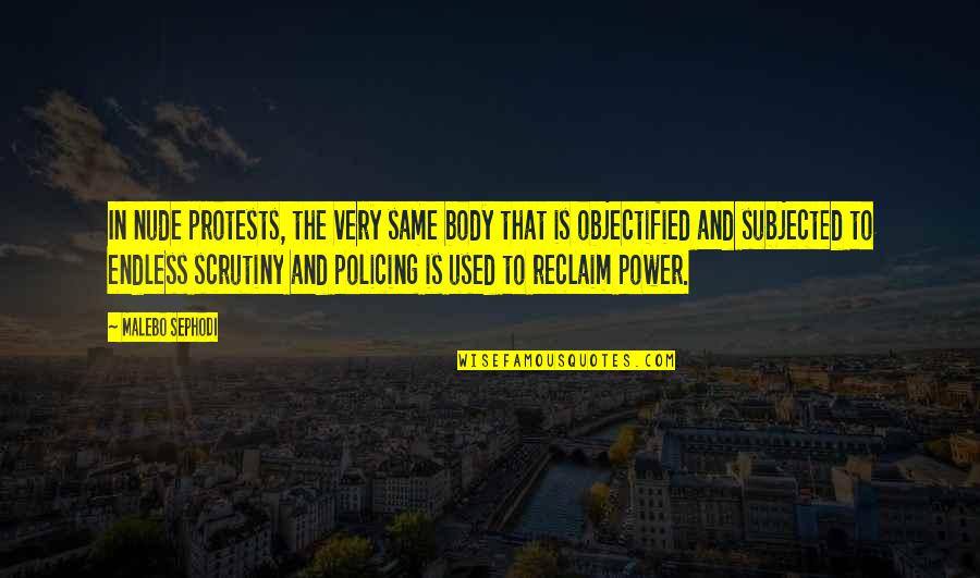 The Power Of Literature Quotes By Malebo Sephodi: In nude protests, the very same body that The Power Of Literature Quotes By Malebo Sephodi: In nude protests, the very same body that