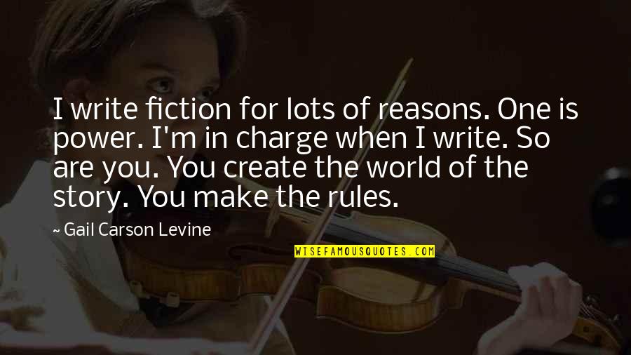 The Power Of Story Quotes By Gail Carson Levine: I write fiction for lots of reasons. One