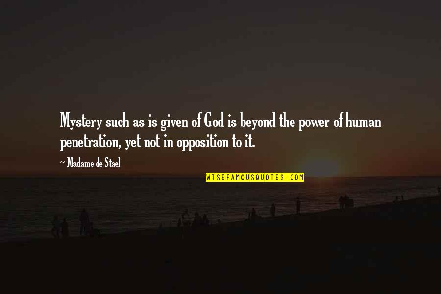 The Power Of Yet Quotes By Madame De Stael: Mystery such as is given of God is