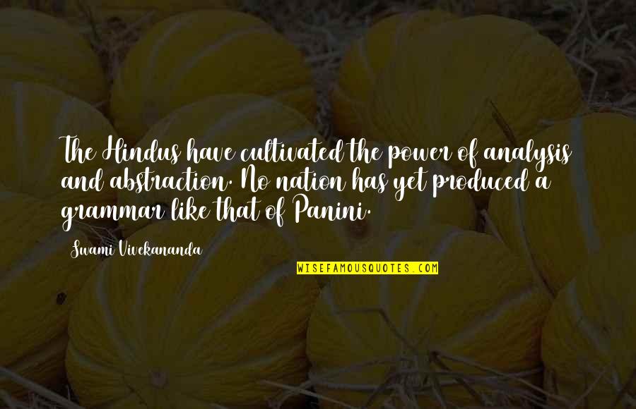 The Power Of Yet Quotes By Swami Vivekananda: The Hindus have cultivated the power of analysis