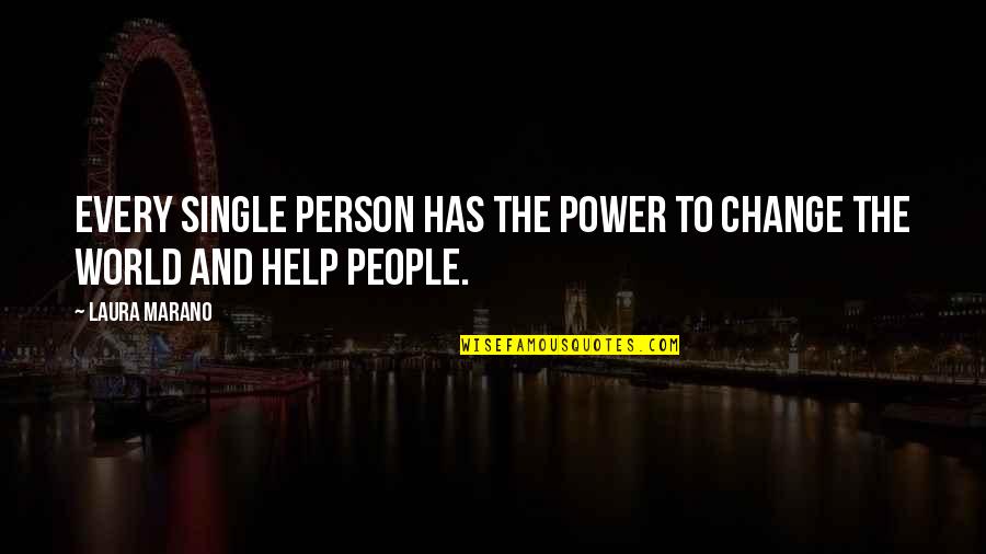 The Power To Change The World Quotes By Laura Marano: Every single person has the power to change