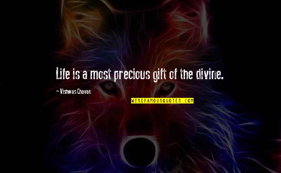 The Precious Gift Of Life Quotes By Vishwas Chavan: Life is a most precious gift of the