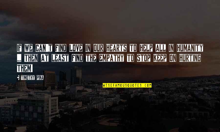 The Presets Quotes By Timothy Pina: If We Can't Find Love In Our Hearts The Presets Quotes By Timothy Pina: If We Can't Find Love In Our Hearts