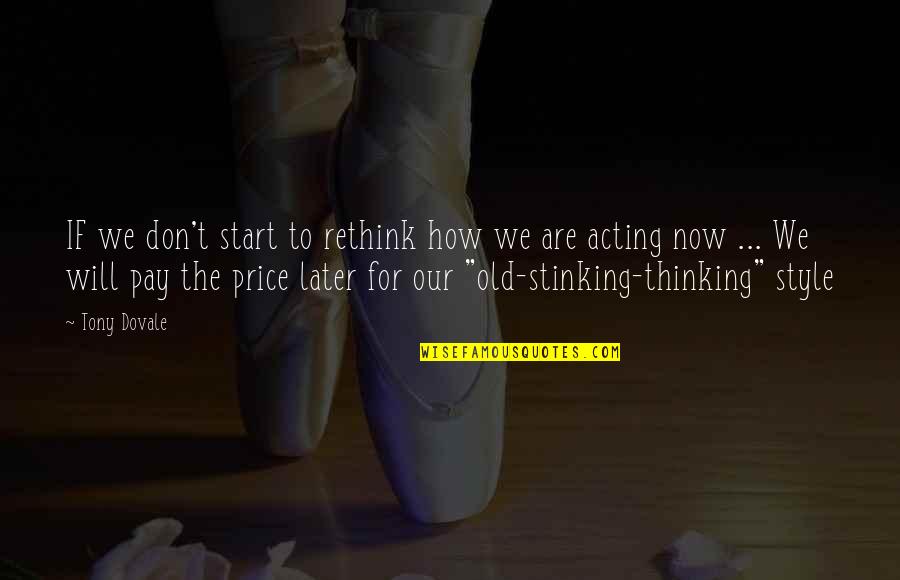 The Price We Pay Quotes By Tony Dovale: IF we don't start to rethink how we