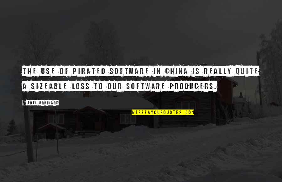 The Producers Quotes By Lael Brainard: The use of pirated software in China is The Producers Quotes By Lael Brainard: The use of pirated software in China is