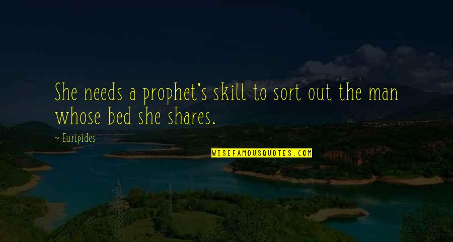 The Prophet Quotes By Euripides: She needs a prophet's skill to sort out