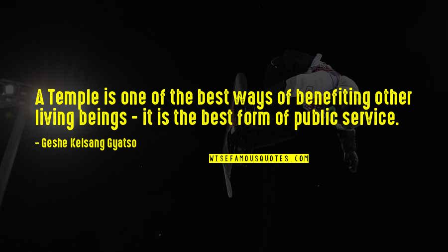 The Public Service Quotes By Geshe Kelsang Gyatso: A Temple is one of the best ways