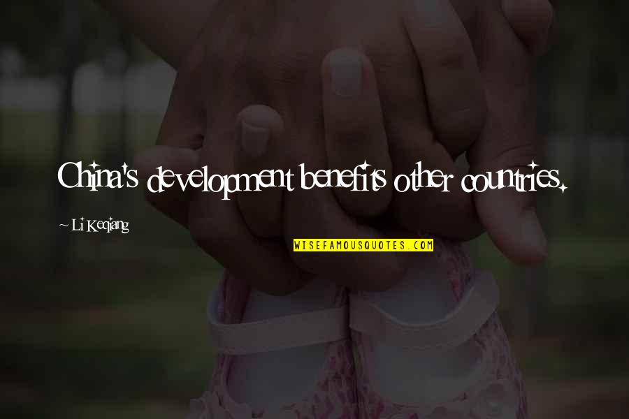 The Queen Protecting The King Quotes By Li Keqiang: China's development benefits other countries.