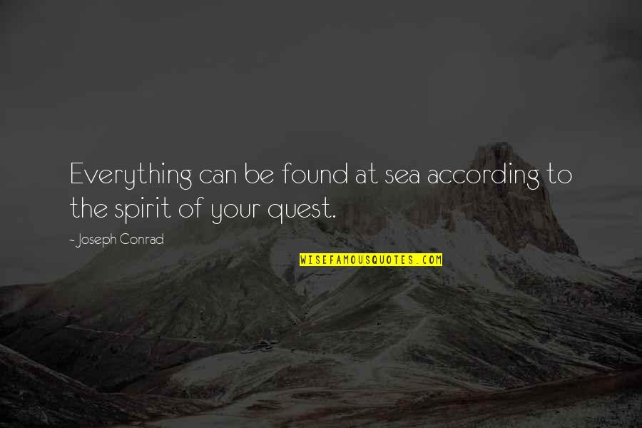 The Quest Quotes By Joseph Conrad: Everything can be found at sea according to