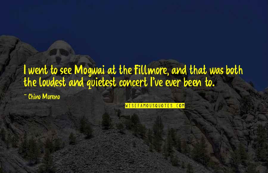 The Quietest Quotes By Chino Moreno: I went to see Mogwai at the Fillmore, The Quietest Quotes By Chino Moreno: I went to see Mogwai at the Fillmore,