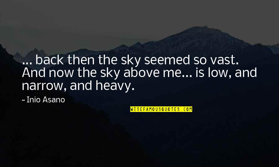 The Rain And Sun Quotes By Inio Asano: ... back then the sky seemed so vast. The Rain And Sun Quotes By Inio Asano: ... back then the sky seemed so vast.