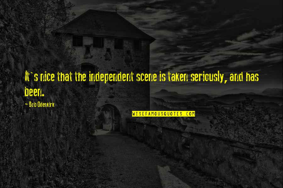 The Rainmaker 1956 Quotes By Bob Odenkirk: It's nice that the independent scene is taken