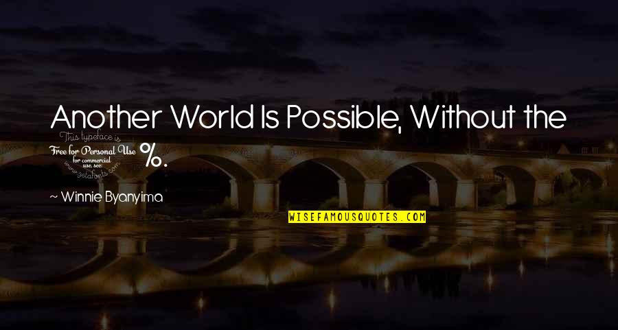 The Raven Sylvain Reynard Quotes By Winnie Byanyima: Another World Is Possible, Without the 1%.