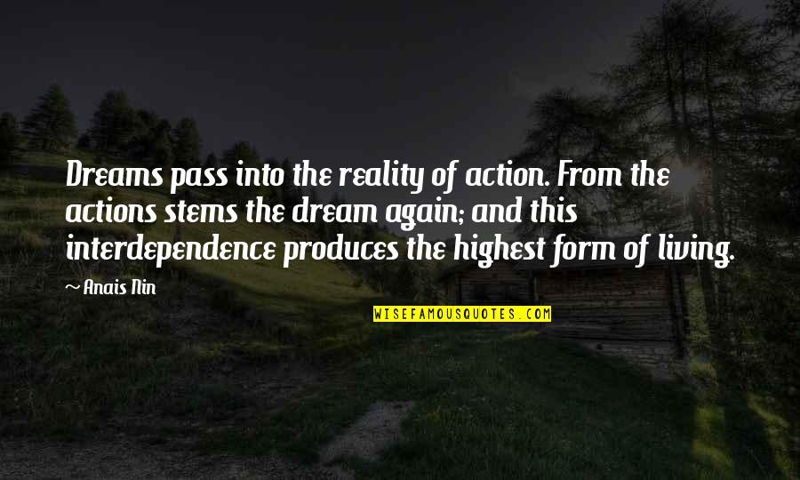 The Reality Of Dreams Quotes By Anais Nin: Dreams pass into the reality of action. From