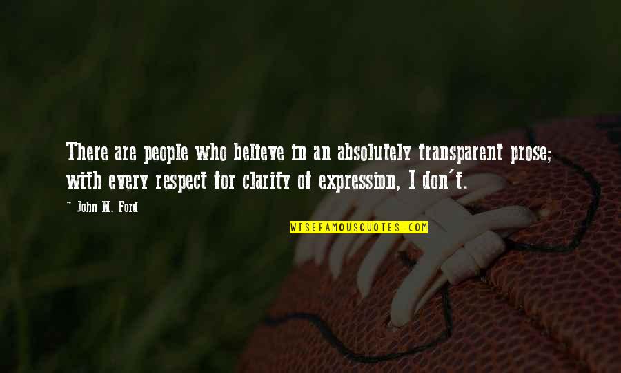The Reason Hoobastank Quotes By John M. Ford: There are people who believe in an absolutely The Reason Hoobastank Quotes By John M. Ford: There are people who believe in an absolutely