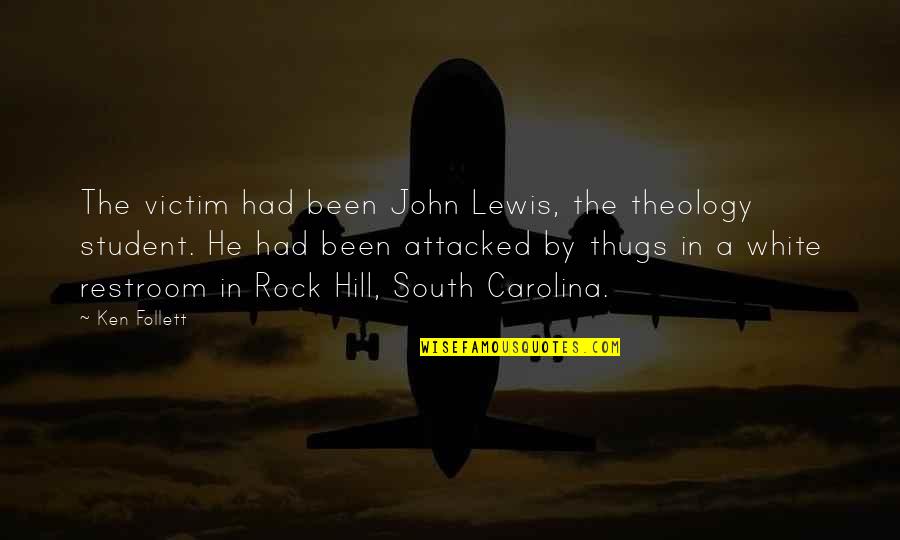 The Restroom Quotes By Ken Follett: The victim had been John Lewis, the theology