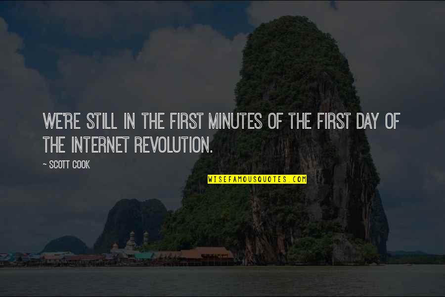 The Revolution Quotes By Scott Cook: We're still in the first minutes of the