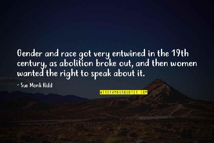 The Right To Speak Quotes By Sue Monk Kidd: Gender and race got very entwined in the