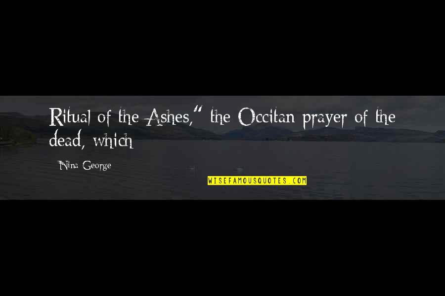 The Ritual Quotes By Nina George: Ritual of the Ashes," the Occitan prayer of