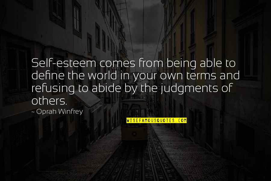 The Road Flashback Quotes By Oprah Winfrey: Self-esteem comes from being able to define the