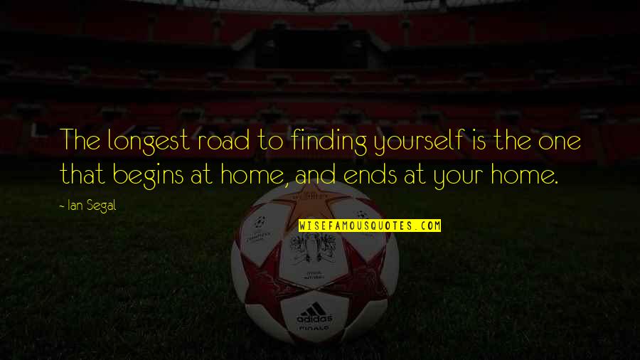 The Road To Quotes By Ian Segal: The longest road to finding yourself is the The Road To Quotes By Ian Segal: The longest road to finding yourself is the