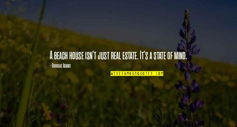 The Rock Pancake Quotes By Douglas Adams: A beach house isn't just real estate. It's The Rock Pancake Quotes By Douglas Adams: A beach house isn't just real estate. It's