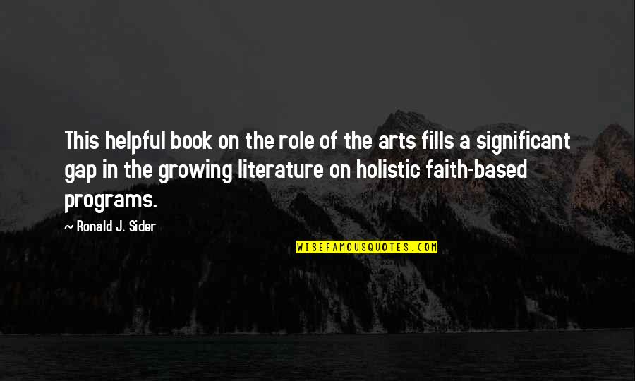 The Role Of Art Quotes By Ronald J. Sider: This helpful book on the role of the