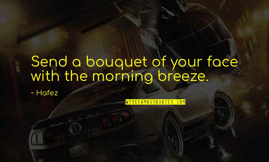 The Royals Jasper Quotes By Hafez: Send a bouquet of your face with the