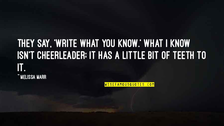 The Rubicon Quotes By Melissa Marr: They say, 'Write what you know.' What I The Rubicon Quotes By Melissa Marr: They say, 'Write what you know.' What I