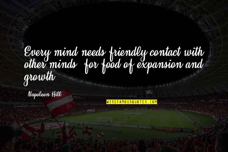The Runner By Cynthia Voigt Quotes By Napoleon Hill: Every mind needs friendly contact with other minds, The Runner By Cynthia Voigt Quotes By Napoleon Hill: Every mind needs friendly contact with other minds,